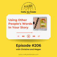 Episode 206: Using Other Peoples Words In Your Story