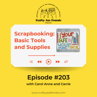 Episode 203: Scrapbooking: Basic Tools and Supplies