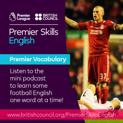 Learn English With The British Council And Premier League
