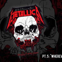 METALLICASTS BLACK SUMMER pt. 05: Wherever I May Roam