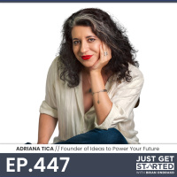#447 Adriana Tica - Founder of Ideas to Power Your Future