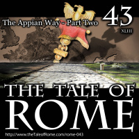 Episode 043 - The Appian Way - Part Two