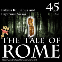 Episode 045 - Fabius Rullianus and Papirius Cursor