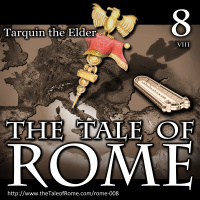 Episode 8 - Tarquin the Elder
