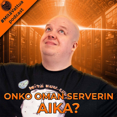 #mitävattua Podcast
