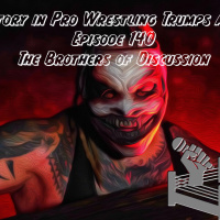 Story in Pro Wrestling Trumps All - Episode 140