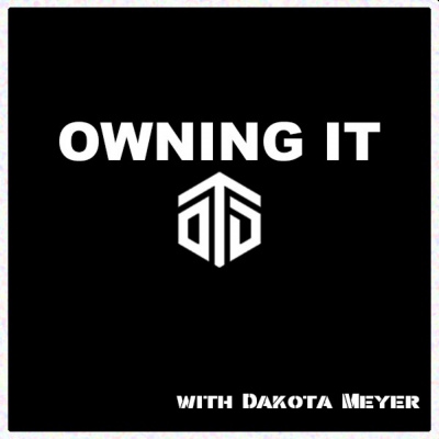 Owning It With Dakota Meyer