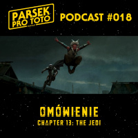 Parsek Pro Toto S03E05 - The Mandalorian: Chapter 13 - The Jedi