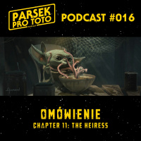 Parsek Pro Toto S03E03 - The Mandalorian: Chapter 11 - The Heiress