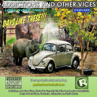 Addictions 145 - Days Like These