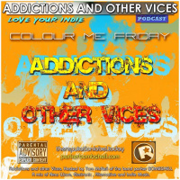 Addictions and Other Vices159 - Colour Me Friday.