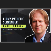 Elon’s Pathetic Surrender (Robert Wright amp Paul Bloom)