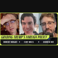 An Anti-Blob Debate on Iran, Gaza, and China (Robert Wright, Curt Mills, and Andrew Day)