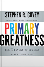 Primary Greatness: The 12 Levers Of Success