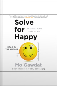 Solve For Happy: Engineer Your Path To Joy