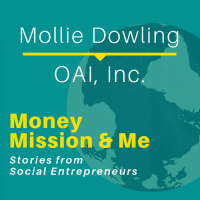 MMM006: Mollie Dowling with OAI, Inc. | Stories from Social Entrepreneurs