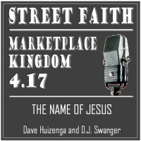 Marketplace Kingdom 4.17--The Name of Jesus
