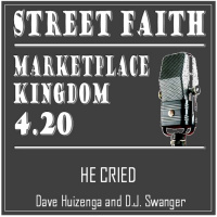 Marketplace Kingdom 4.20--He Cried