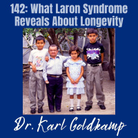142: What Laron Syndrome Reveals About Longevity
