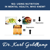 182 : Using Nutrition in Mental Health, Who Knew?