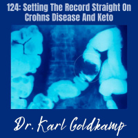 124: Setting The Record Straight On Crohns Disease And Keto