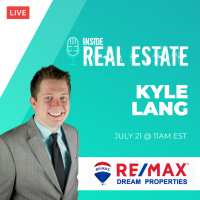 Kyle Lang, RE/MAX Dream Properties - Crisis Management, Market Strategy, and More