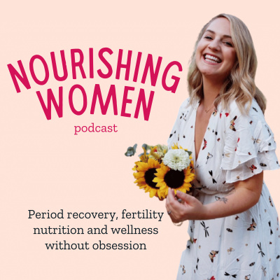 Nourishing Women Podcast