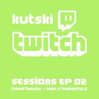Twitch Sessions Ep. 05 (Classic Happy Hardcore)