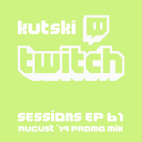 Twitch Sessions Ep. 61 (August 2019 Promos Mix)