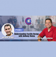 Understanding Facility Design with Anthony Renna