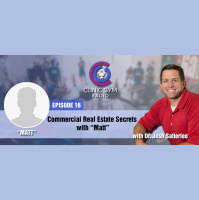 Commercial Real Estate Secrets with “Matt”