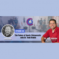 The Future of Sports Chiropractic with Dr. Todd Riddle