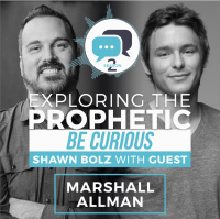 Exploring the Prophetic with Marshall Allman (Season 2, Ep. 30)
