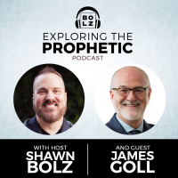 Exploring the Prophetic with James Goll (Season 3, Ep. 9)