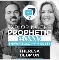 Exploring the Prophetic with Theresa Dedmon (Season 2, Ep. 33)