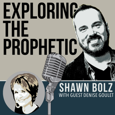 Exploring The Prophetic With Shawn Bolz