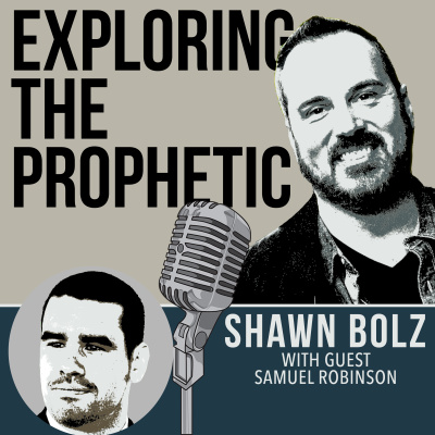 Exploring The Prophetic With Shawn Bolz