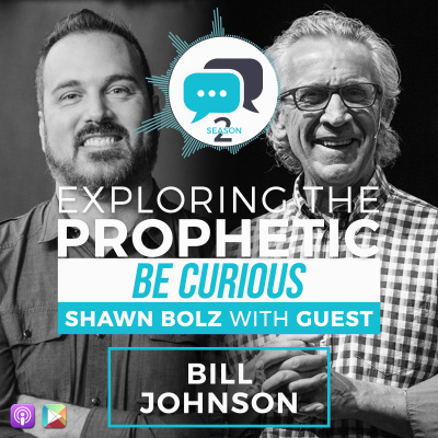 Exploring The Prophetic With Shawn Bolz