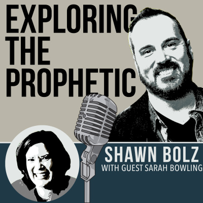 Exploring The Prophetic With Shawn Bolz