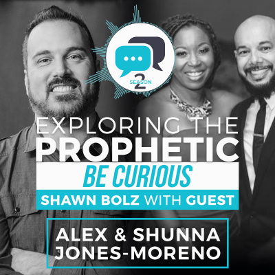 Exploring The Prophetic With Shawn Bolz