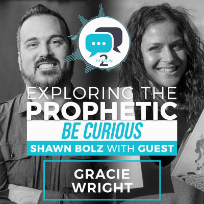 Exploring The Prophetic With Shawn Bolz