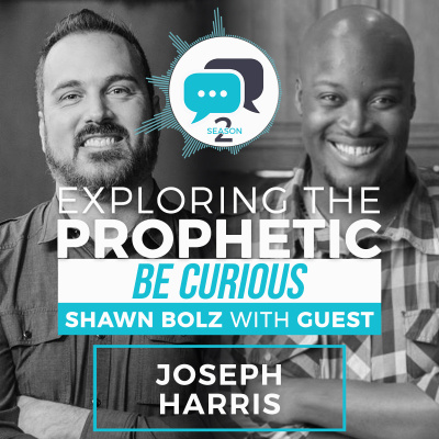 Exploring The Prophetic With Shawn Bolz