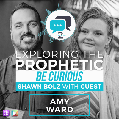Exploring The Prophetic With Shawn Bolz