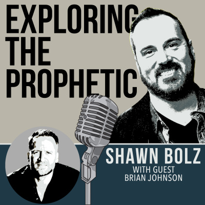 Exploring The Prophetic With Shawn Bolz