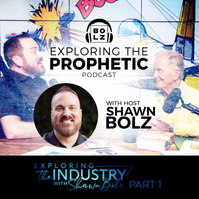 Exploring The Prophetic With Shawn Bolz