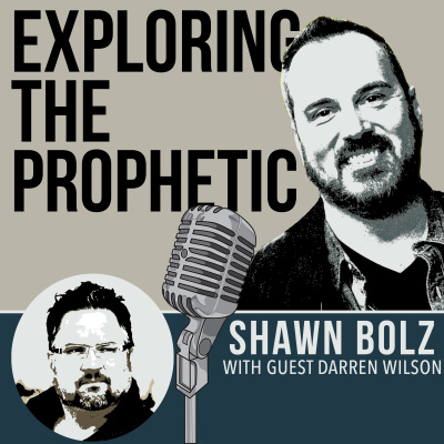 Exploring The Prophetic With Shawn Bolz