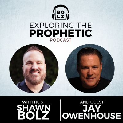 Exploring The Prophetic With Shawn Bolz