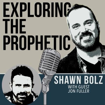 Exploring The Prophetic With Shawn Bolz