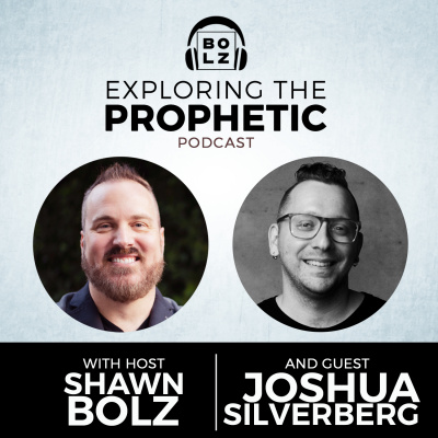Exploring The Prophetic With Shawn Bolz
