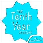 The Tenth Year Podcast